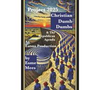 Project 2025, Christian Dumb Dumbs, & The Republican Agenda (Evil and the Mountain): 5