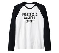 Project 2025 was Not A Secret Political Commentary Raglan Baseball Tee