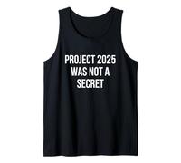 Project 2025 was Not A Secret Political Commentary Tank Top