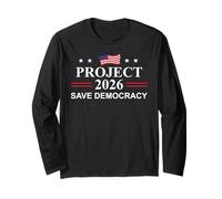 Project 2026 Save Democracy Defend Protest Fight Oligarchy Long Sleeve T-Shirt