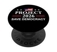 Project 2026 Save Democracy Defend Protest Fight Oligarchy PopSockets Adhesive PopGrip