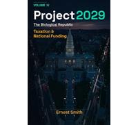 Project 2029: The Biological Republic: Taxation and National Funding