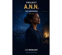 Project A.N.N.: The Awakening