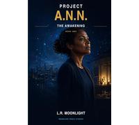 Project A.N.N.: The Awakening