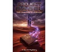 PROJECT BABEL: A Dystopian Sci-Fi Puzzle Thriller, Interactive Survival & Mystery : Learn the Cipher. Unlock the Door