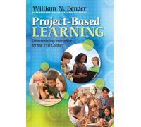 Project-Based Learning : Differentiating Instruction for the 21st Century