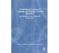 Project-Based Learning in Language and Content Teacher Education : Interdisciplinary and Multimodal Perspectives