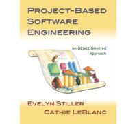 Project-Based Software Engineering: An Object-Oriented Approach