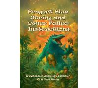 Project Blue String and Other Failed Instructions: 4 (Dystopocon Anthologies)