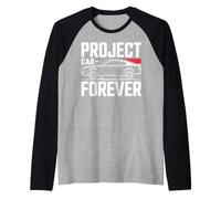 Project Car Forever - Garage Car Enthusiast Design Raglan Baseball Tee