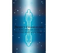Project Changeling : Born from the Mind