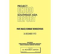 Project CHECO Southeast Asia Study: Pave Mace/Combat Rendezvous