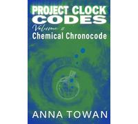 Project Clock Codes: Chemical Chronocode