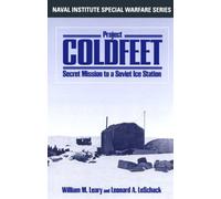Project COLDFEET: Secret Mission to a Soviet Ice Station (Naval Institute Special Warfare Series)