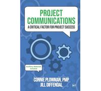 Project Communications: A Critical Factor for Project Success (Issn)