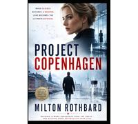 PROJECT COPENHAGEN: When Science Becomes a Weapon, Love Becomes the Ultimate Betrayal (Thrillers Saga)