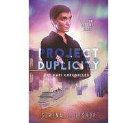 Project Duplicity: A paranormal spy thriller series: 2 (The Kari Chronicles)