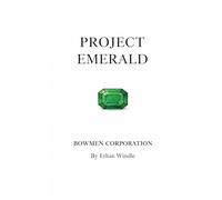 Project Emerald: Bowmen Corporation (The Gemstone Files)