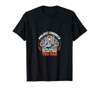 Project Engineer Solving Problems You Didnt Know T-Shirt