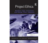 Project Ethics (Routledge Frontiers in Project Management)