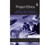 Project Ethics (Routledge Frontiers in Project Management)
