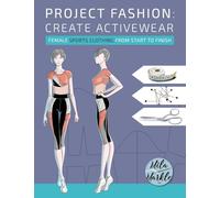 Project Fashion: Create Activewear (Female Sports Clothing from Start to Finish)