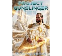 Project Gunslinger: Volume One: Episodes 1-12 (Aurelia Gunslinger Saga)
