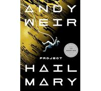 Andy Weir - Project Hail Mary - A Novel - Hardback