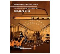 Project Hub: The architecture of new mobilities