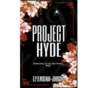 Project Hyde: Chemistry in all the wrong ways. (The Extraordinary)