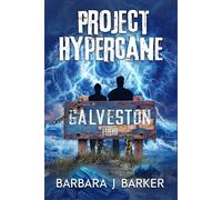 PROJECT HYPERCANE: GALVESTON: AN APOCALYPTIC DISASTER THRILLER!