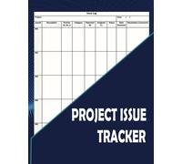 Project Issue Tracker Logbook: Practical Project Risk Management Tracker, Effective Issue Management And Project Tracking Log Book, Large 8,5"X11" ... Notebook, 110Pages Work Challenges Organizer