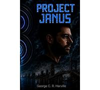 PROJECT JANUS: TIME BROKE HIM. NOW IT WANTS HIM BACK. (The Janus series)