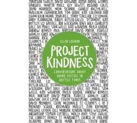 Project Kindness : Conversations about Doing Justice in Hostile Times
