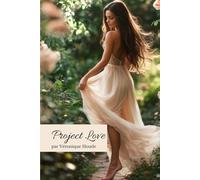 Project Love: Amour de soi, livre quantique, développement personnel