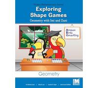 Project M2 Level 1 Unit 1: Exploring Shape Games: Geometry with IMI and Zani Student Mathematician Journal