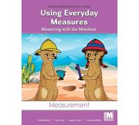 Project M2 Level 2 Unit 2: Using Everyday Measures: Measuring with the Meerkats Student Mathematician's Journal