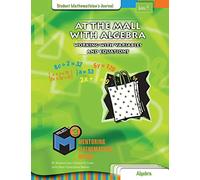 Project M3: Level 4: At the Mall with Algebra: Working with Variables and Equations Student Mathematician's Journal