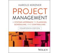 Project Management: A Systems Approach to Planning, Scheduling, and Controlling