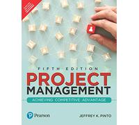 Project Management: Achieving Competitive Advantage, 5th edition