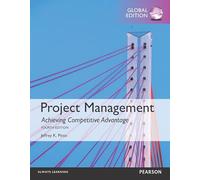 Project Management: Achieving Competitive Advantage, Global Edition