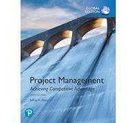 Project Management: Achieving Competitive Advantage, Global Edition