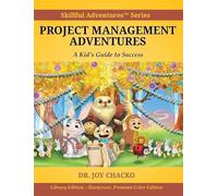 Project Management Adventures: A Kid's Guide to Success