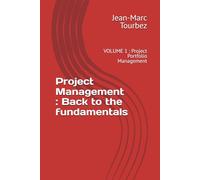 Project Management : Back to the fundamentals: VOLUME 1 : Project Portfolio Management: 3 (Mastering the Art of Project Management)