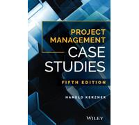 Project Management Case Studies, 5th Edition
