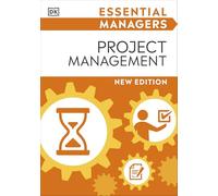 Project Management: (DK Essential Managers)