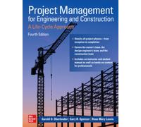 Project Management for Engineering and Construction: A Life-Cycle Approach, Fourth Edition