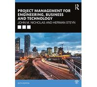 Project Management for Engineering, Business and Technology – Routledge