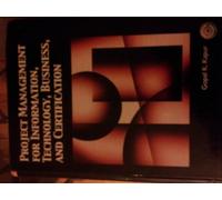 Project Management for Information, Technology, Business and Certification