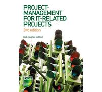 Project Management for IT-Related Projects : Third edition